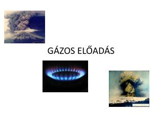 GÁZOS ELŐADÁS