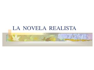 LA NOVELA REALISTA