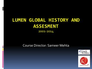 LUMEN GLOBAL HISTORY AND ASSESMENT