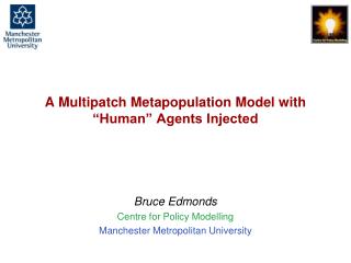 A Multipatch Metapopulation Model with “Human” Agents Injected