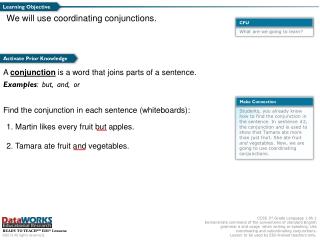 We will use coordinating conjunctions.