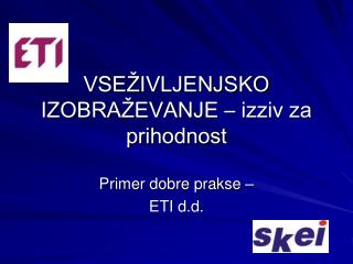 VSEŽIVLJENJSKO IZOBRAŽEVANJE – izziv za prihodnost