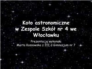 Koło astronomiczne w Zespole Szkół nr 4 we Włocławku