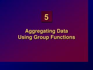 Aggregating Data Using Group Functions