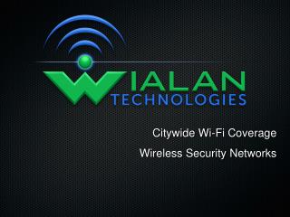 Citywide Wi-Fi Coverage Wireless Security Networks