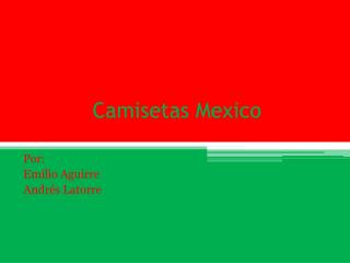 Camisetas Mexico