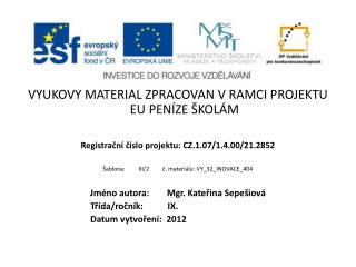 VÝUKOVÝ MATERIÁL ZPRACOVÁN V RÁMCI PROJEKTU EU PENÍZE ŠKOLÁM