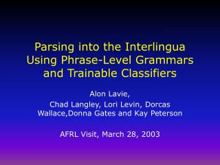 Parsing into the Interlingua Using Phrase-Level Grammars and Trainable Classifiers