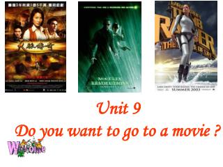 Unit 9 Do you want to go to a movie ?