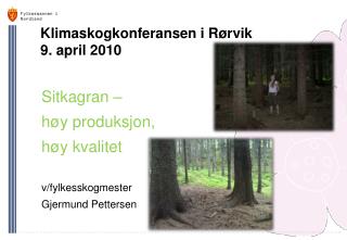 Klimaskogkonferansen i Rørvik 9. april 2010