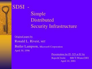 SDSI -	 		S imple 		Distributed 		Security Infrastructure