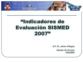 “Indicadores de Evaluación SISMED 2007”