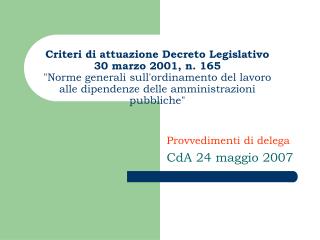 Provvedimenti di delega CdA 24 maggio 2007