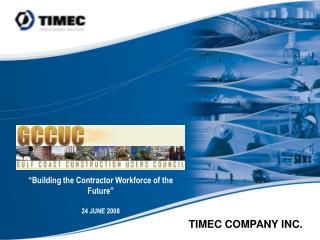 “Building the Contractor Workforce of the Future” 24 JUNE 2008
