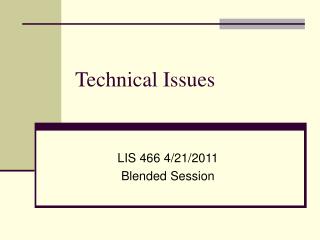 Technical Issues