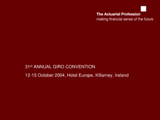 31 st ANNUAL GIRO CONVENTION