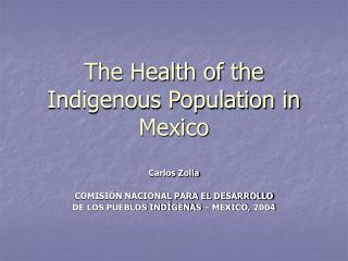 The Health of the Indigenous Population in Mexico