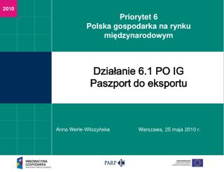 Działanie 6.1 PO IG Paszport do eksportu