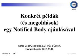 Konkrét példák (és megoldások) egy Notified Body ajánlásával