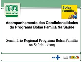 Acompanhamento das Condicionalidades do Programa Bolsa Família Na Saúde