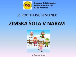 2. RODITELJSKI SESTANEK ZIMSKA ŠOLA V NARAVI