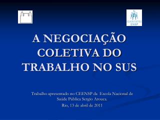 A NEGOCIAÇÃO COLETIVA DO TRABALHO NO SUS