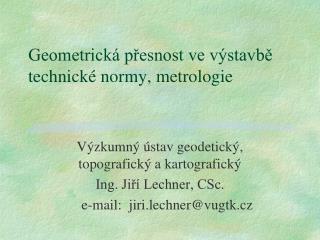 Geometrická přesnost ve výstavbě technické normy, metrologie