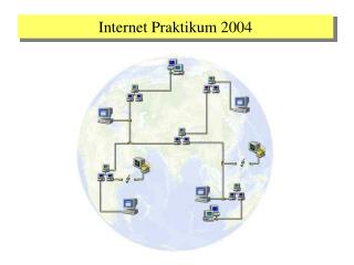 Internet Praktikum 2004