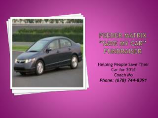 Feeder Matrix “Save My Car” Fundraiser