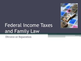 Federal Income Taxes and Family Law