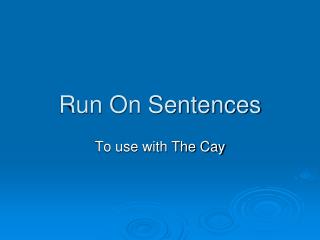 Run On Sentences