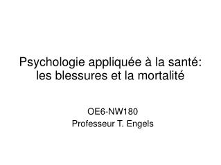 Psychologie appliquée à la santé: les blessures et la mortalité