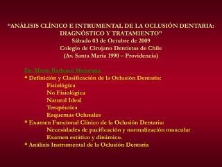 “ANÁLISIS CLÍNICO E INTRUMENTAL DE LA OCLUSIÓN DENTARIA: DIAGNÓSTICO Y TRATAMIENTO”