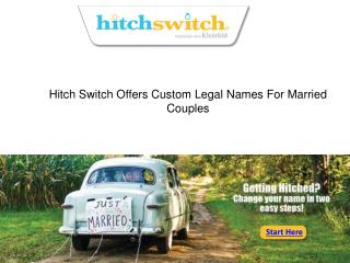 Hitch Switch Offers Custom Legal Names For Married Couples