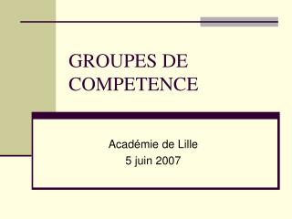 GROUPES DE COMPETENCE