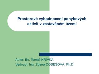 Prostorové vyhodnocení pohybových aktivit v zastavěném území