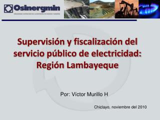 Supervisión y fiscalización del servicio público de electricidad: Región Lambayeque