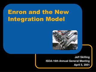 Enron and the New Integration Model