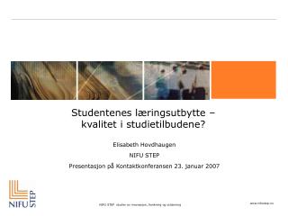 Studentenes læringsutbytte – kvalitet i studietilbudene?