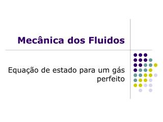 Mecânica dos Fluidos