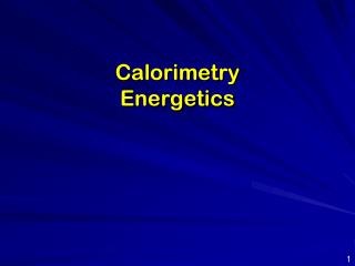 Calorimetry Energetics