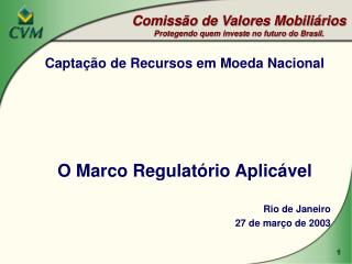 Comissão de Valores Mobiliários Protegendo quem investe no futuro do Brasil.
