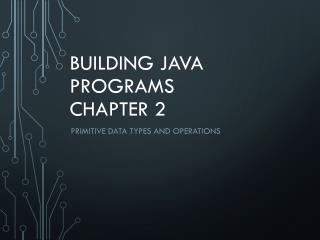 Building Java Programs Chapter 2