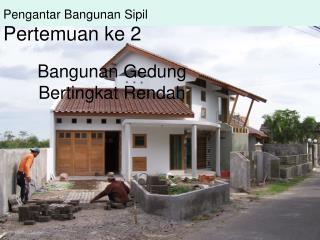 Pengantar Bangunan Sipil Pertemuan ke 2