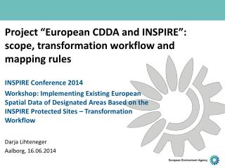 Project “European CDDA and INSPIRE”: scope, transformation workflow and mapping rules