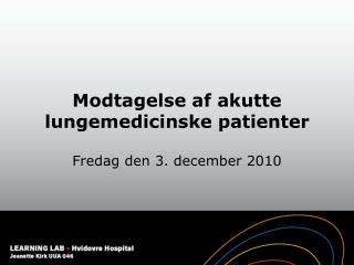 Modtagelse af akutte lungemedicinske patienter