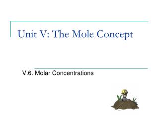 Unit V: The Mole Concept