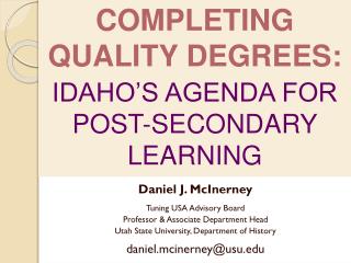 COMPLETING QUALITY DEGREES: IDAHO’S AGENDA FOR POST-SECONDARY LEARNING
