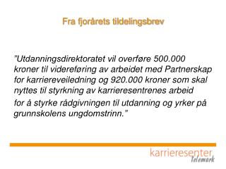 Fra fjorårets tildelingsbrev