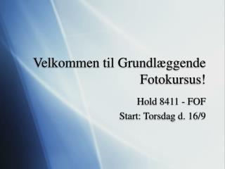 Velkommen til Grundlæggende Fotokursus!